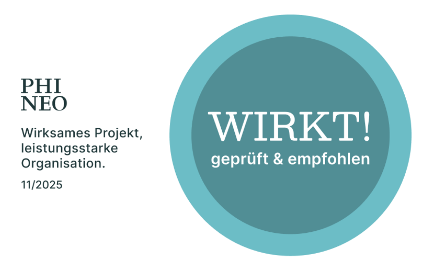 PHINEO Wirkt-Siegel. Links ein weißes Feld mit dem Text PHINEO Wirksames Projekt, leistungsstarke Organisation, 11/2025. Rechts ein rundes türkisfarbenes Siegel mit der Aufschrift Wirkt! geprüft und empfohlen.