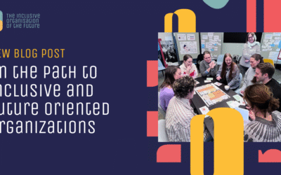 On the path to inclusive and future oriented organizations #OrgOfTheFuture