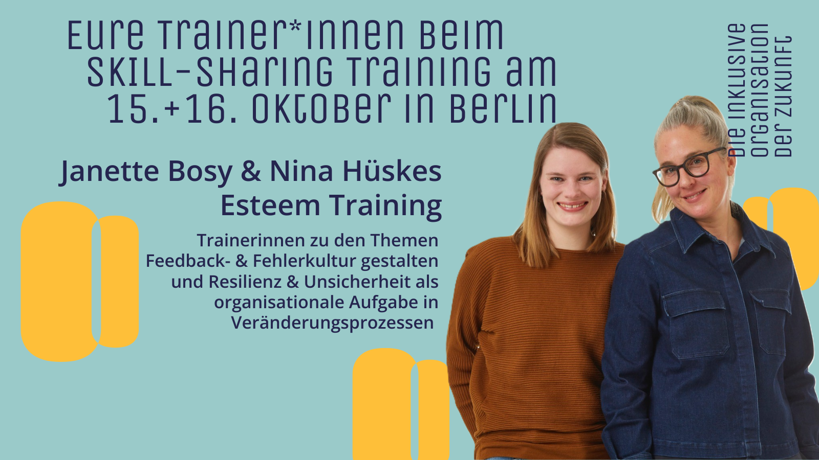 Eure Trainer*innen beim Skill-Sharing Training am 15. +16. Oktober in Berlin<br />
Janette Bosy und Nina Hüskes Trainerinnen zu den Themen<br />
Feedback- & Fehlerkultur gestalten<br />
und Resilienz & Unsicherheit als organisationale Aufgabe in Veränderungsprozessen - Die inklusive Organisation der Zukunft. 